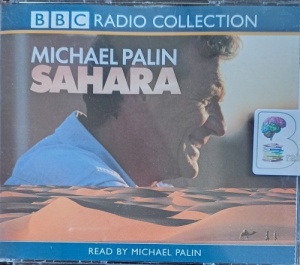 Sahara written by Michael Palin performed by Michael Palin on Audio CD (Abridged)